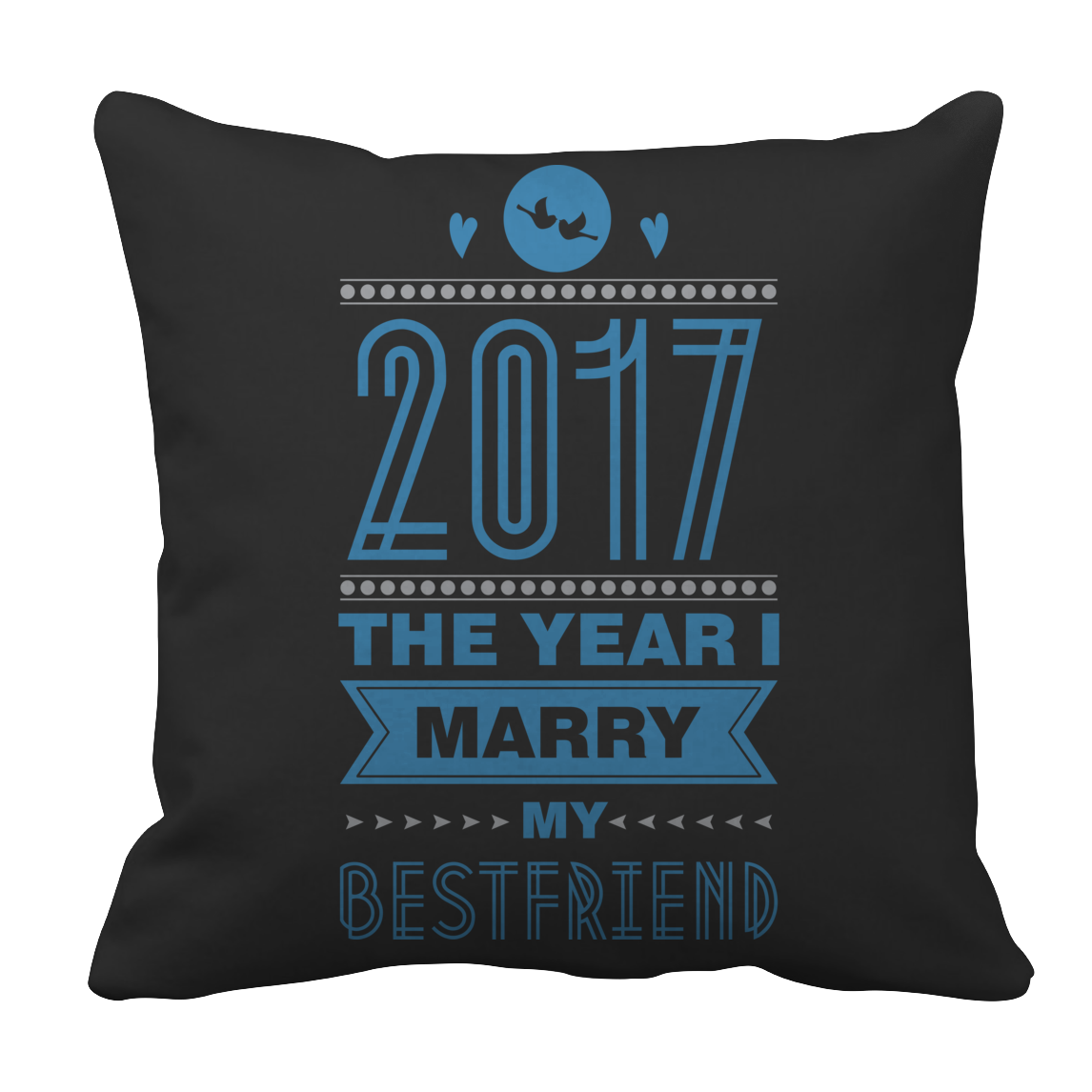 Limited Edition - 2017 The Year I Marry My Bestfriend ( white shirt )