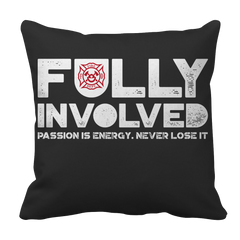 Limited Edition - Fully Involved FIREFIGHTER