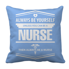 Limited Edition - Always Be Yourself ( Nurse)