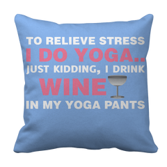 Limited Edition - To Relieve Stress I DO Yoga