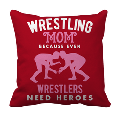 Limited Edition - Wrestling Mom because even wrestlers need heroes