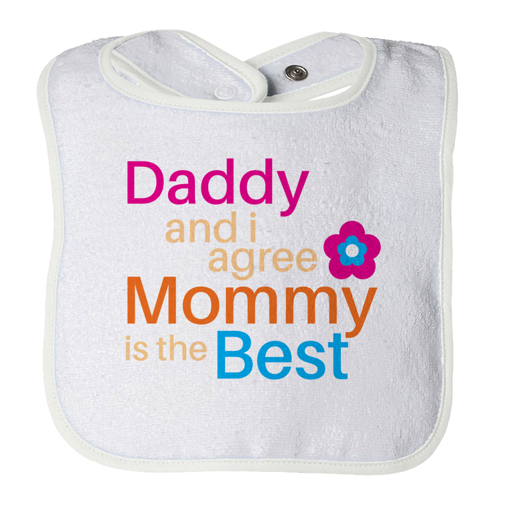 Daddy and I Agree Mommy is the best