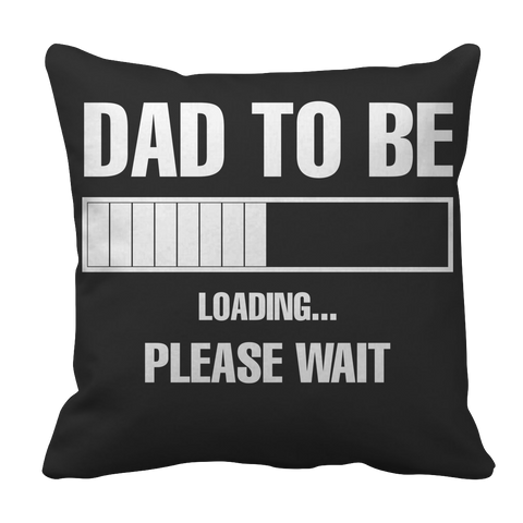 Dad To Be Loading