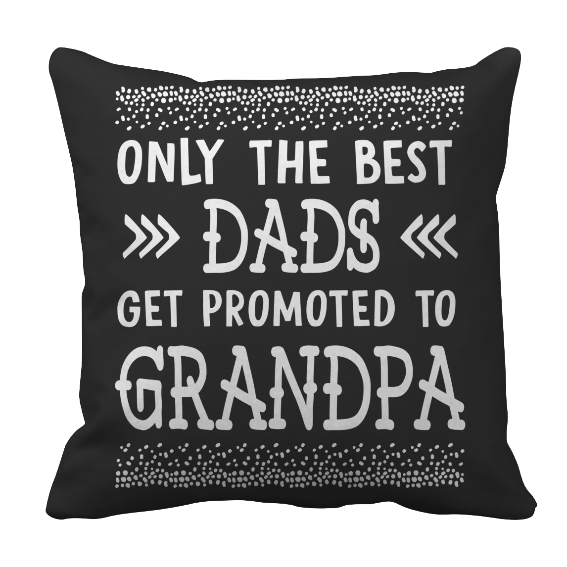 Only The Best Dads  Get Promoted to Grandpa