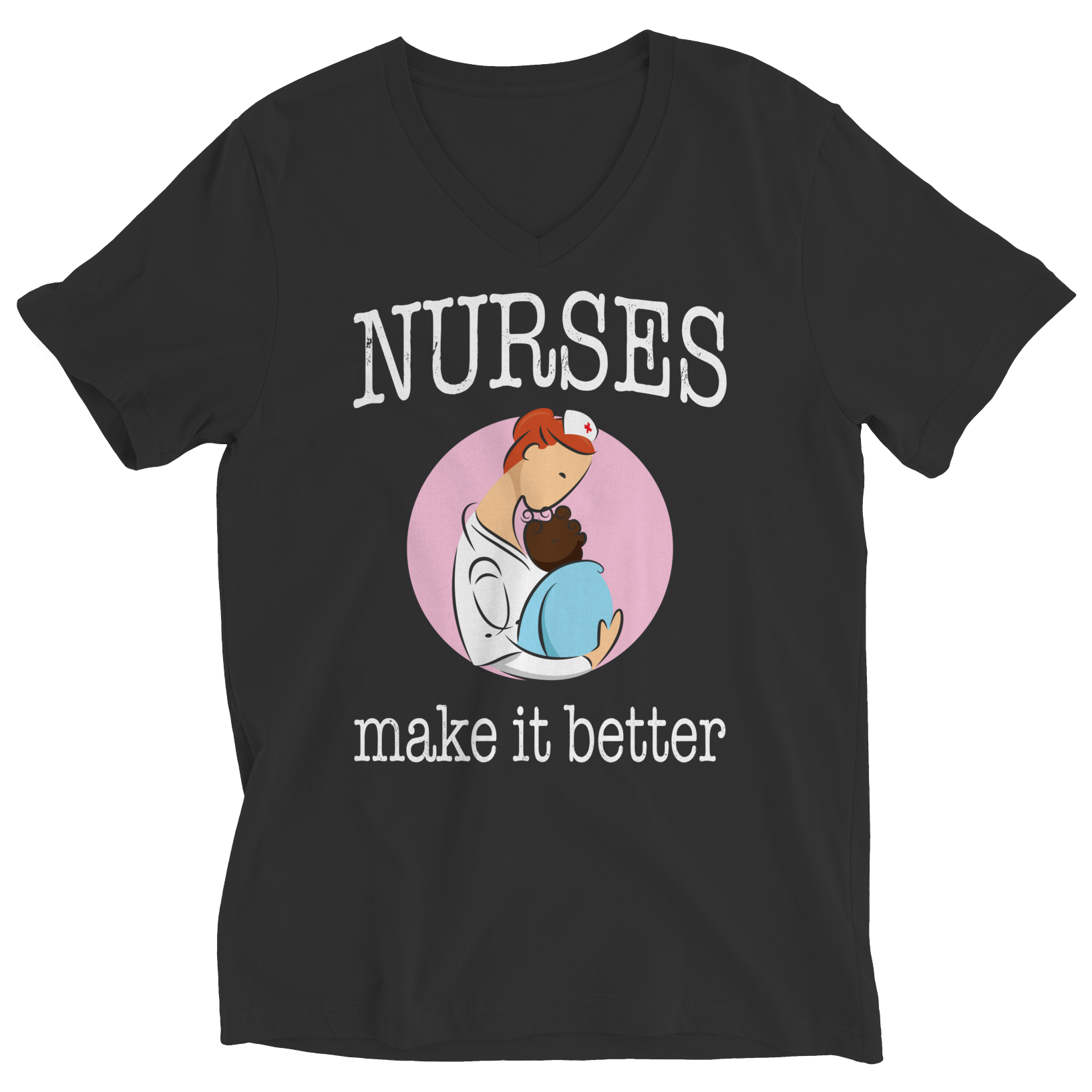 Nurses Make It Better