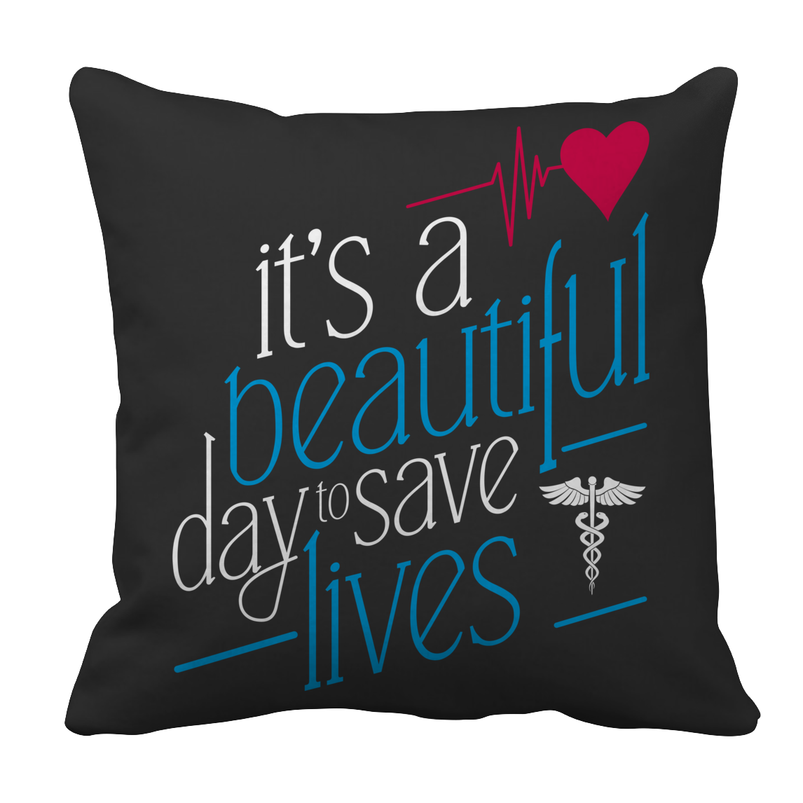It's A Beautiful Day To Save Lives