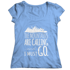 The Mountains Are Calling I Must Go