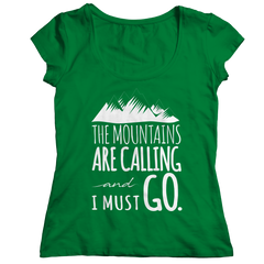 The Mountains Are Calling I Must Go