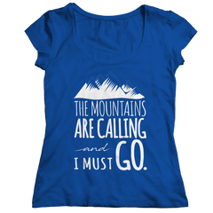 The Mountains Are Calling I Must Go