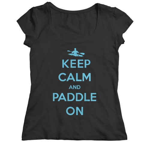 Keep Calm And Paddle On