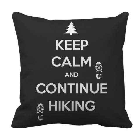 Keep Calm And Continue Hiking