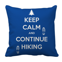 Keep Calm And Continue Hiking