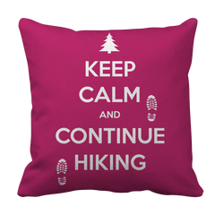 Keep Calm And Continue Hiking