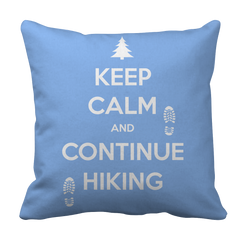 Keep Calm And Continue Hiking