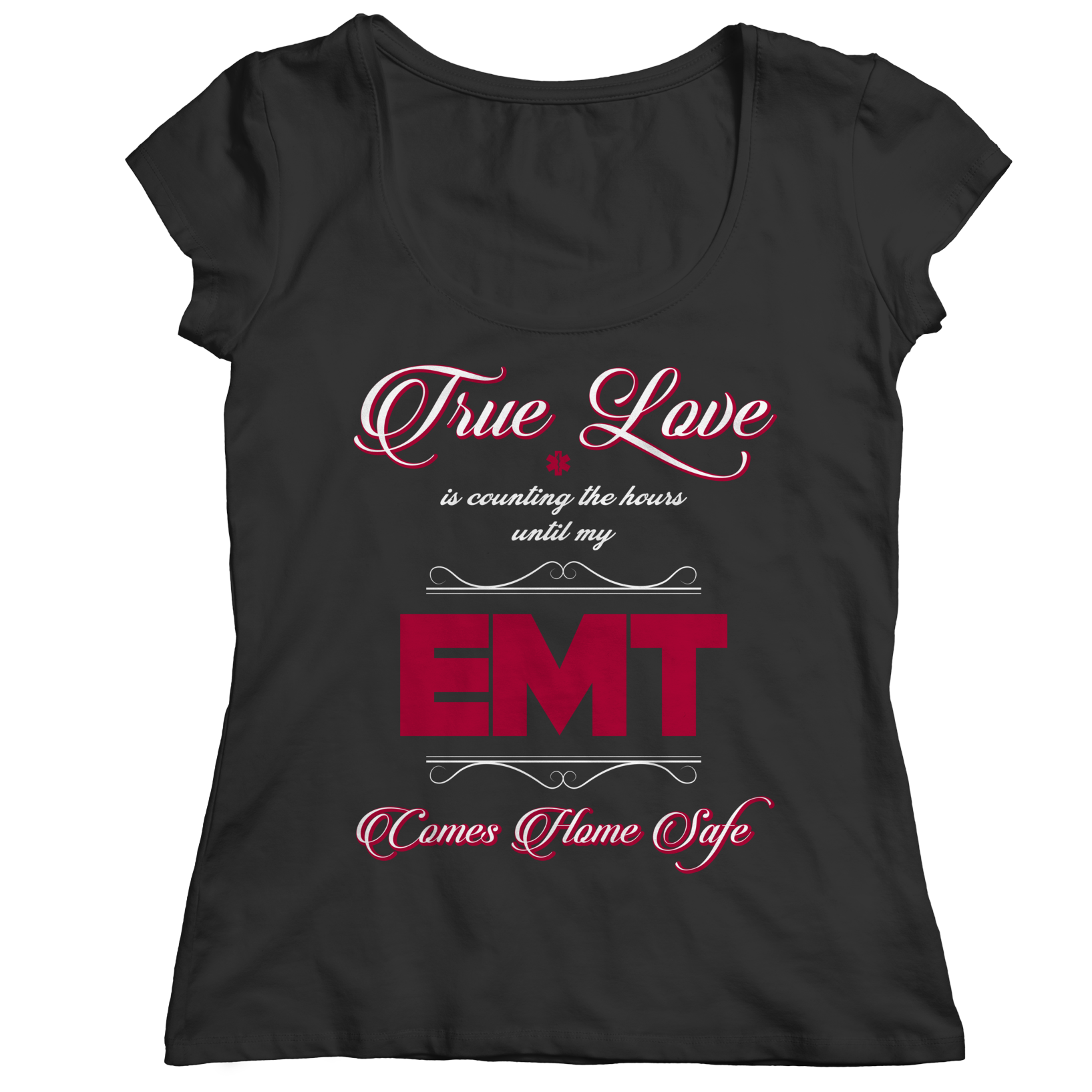 True Love Is Counting The Hours Until My EMT