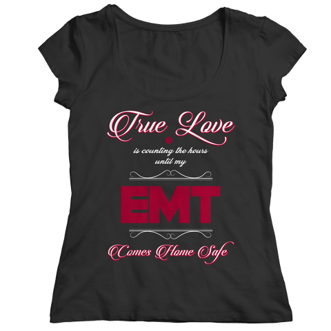 True Love Is Counting The Hours Until My EMT