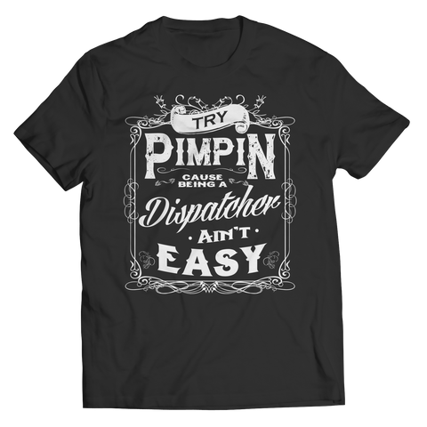 Limited Edition - Try Pimpin cause being a dispatcher ain't easy