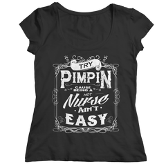 Limited Edition - Try Pimpin cause being a hot nurse ain't easy