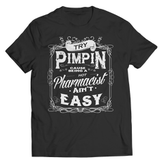 Limited Edition - Try Pimpin cause being a hot pharmacist ain't easy