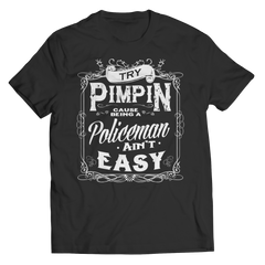 Limited Edition - Try Pimpin cause being a policeman ain't easy